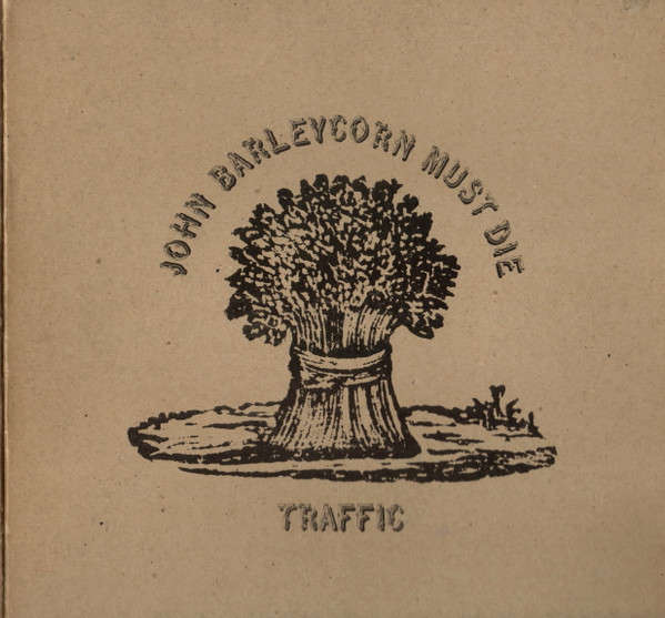 John Barleycorn Must Die, Traffic - Vinyl LP - UK First Issue