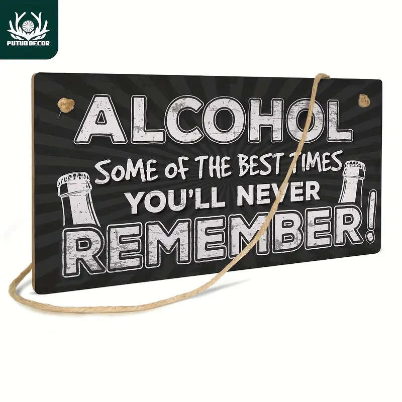 1pc Black Hanging Wooden Plaque 4inx8in 10cmx20cm Alcohol Some Of The Best Times You'll Never Rememb
