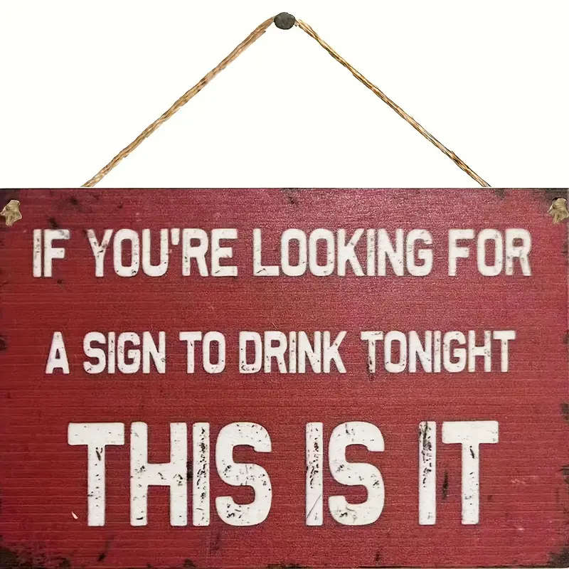 1pc Vintage 'If You're Looking for a Drink Tonight This Is It' Wooden Sign with Hanging Rope Perfect