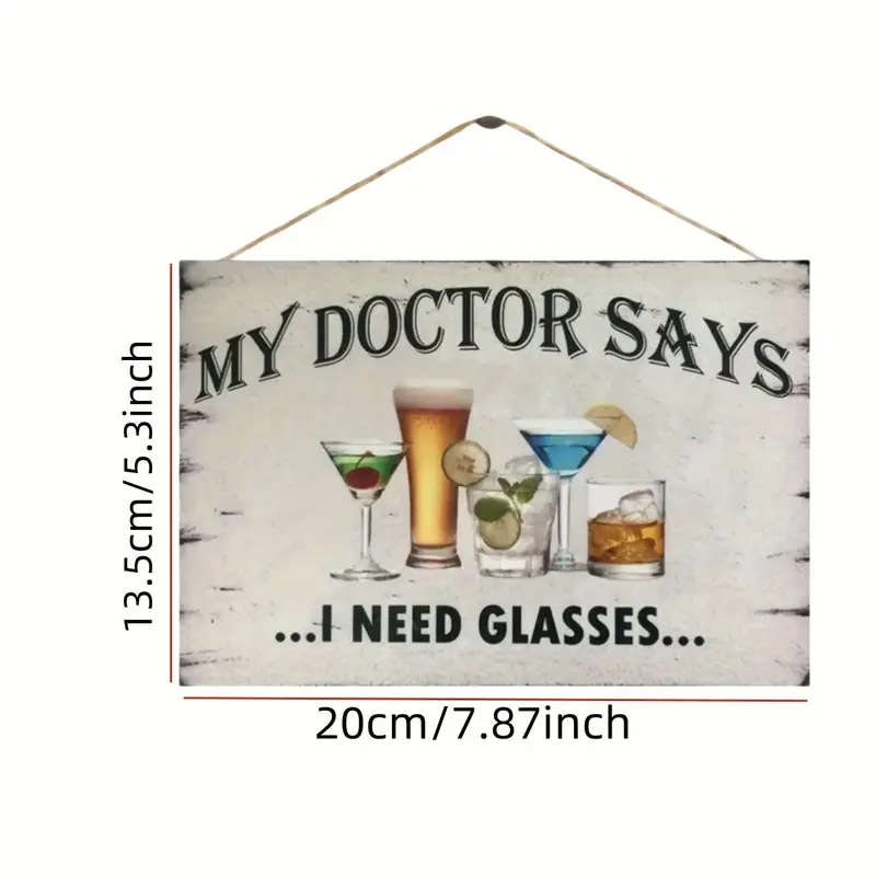 1pc Funny Retro Bar Wall Plaque My Doctor Says I Need Glasses 19.99cmx13.46cm Wooden Sign with Beer