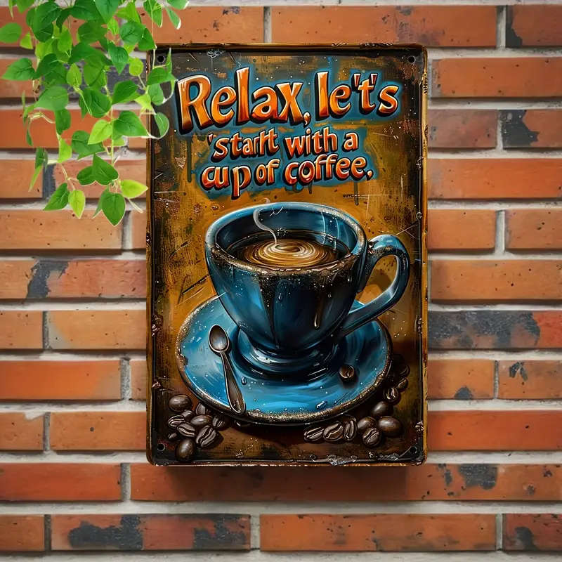 1pc Quirky Find Relaxation Starts with a Cup of Coffee Vintage Metal Tin Sign 20.32cm x 30.48cm Perf
