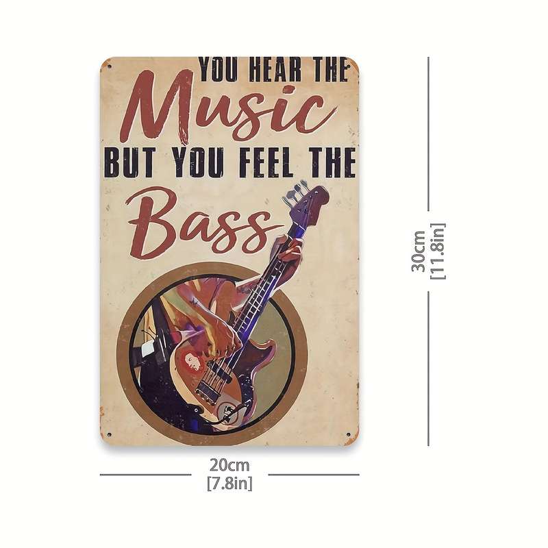 1pc  Aluminum Bass Guitar Poster Sign You Hear the Music But You Feel the Bass Vintage Rec