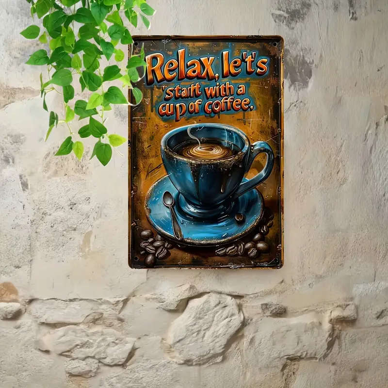 1pc Quirky Find Relaxation Starts with a Cup of Coffee Vintage Metal Tin Sign 20.32cm x 30.48cm Perf