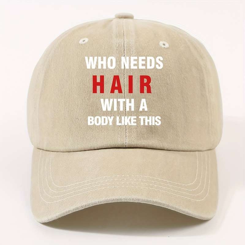 1pc Unisex Polyester Baseball Cap with Who Needs Hair with a Body Like This Slogan Adjustable Cu