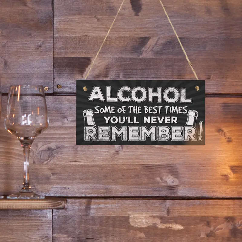 1pc Black Hanging Wooden Plaque 4inx8in 10cmx20cm Alcohol Some Of The Best Times You'll Never Rememb