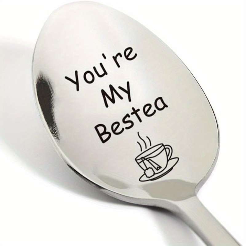 1pc Friendship Gift For Women Friends Gift You're My Spoon Engraved Stainless Steel Tea Love