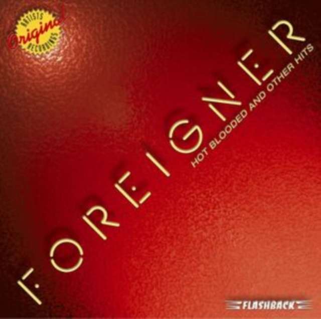 Foreigner - Hot Blooded & Other Hits (CD)