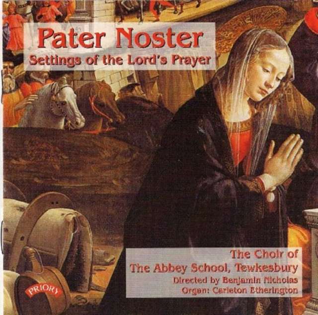 Choir Of Abbey School / Tewkesbury / Nicholas / Etherington - Pater Noster - Settings Of The Lord...