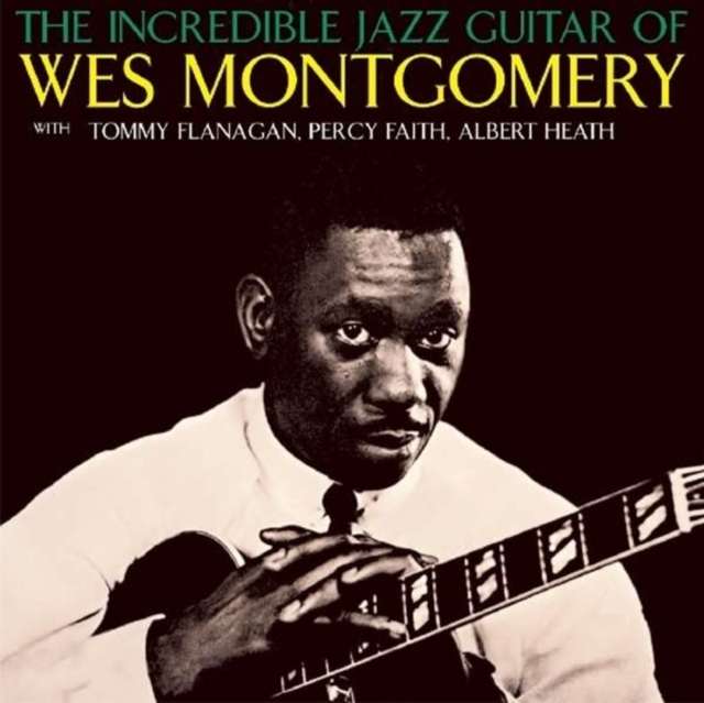 Wes Montgomery - Incredible Jazz Guitar Of Wes Montgomery (CD)