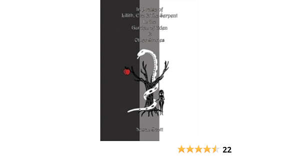 In Praise Of Lilith, Eve And The Serpent In The Garden Of Eden And Other Stories ( Jungian)
