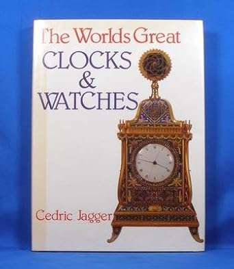 The World's Great Clocks & Watches