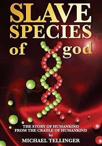 Slave Species of God - Michael Tellinger (FIRST EDITION)