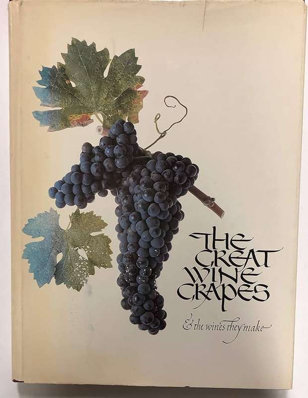 The Great Wine Grapes and the Wines They Make