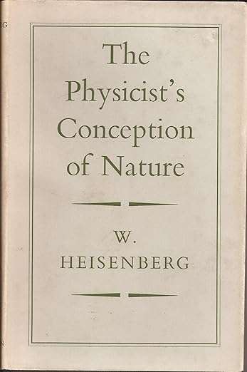 The Physicist`s Conception of Nature - Werner Heisenberg  - FIRST EDITION