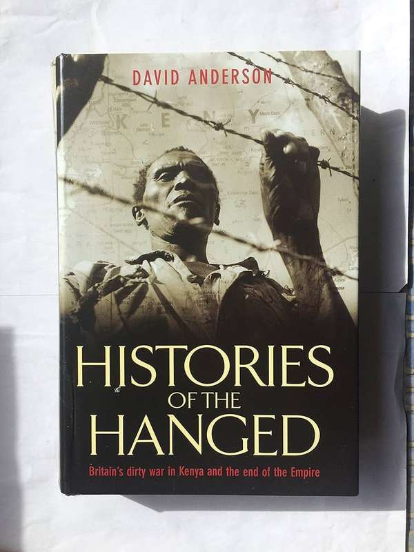Histories of the Hanged: Britain's Dirty War in Kenya and the End of Empire