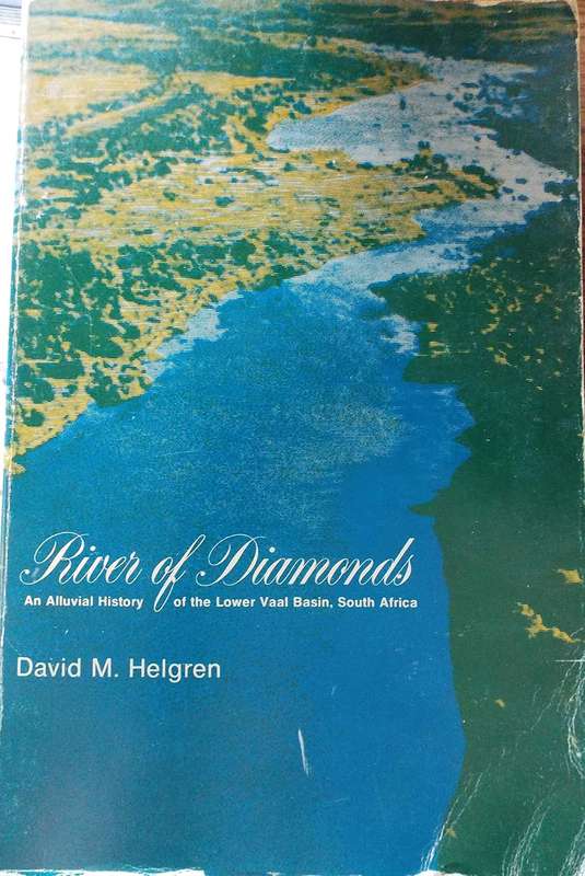 River of Diamonds: The Alluvial History of the Lower Vaal Basin, South Africa