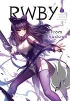 RWBY: Official Manga Anthology, Vol. 3 - From Shadows (Paperback)