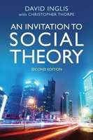 An Invitation to Social Theory (Paperback, 2nd Edition)