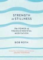 Strength in Stillness - The Power of Transcendental Meditation (Hardcover) picture
