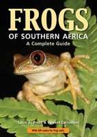 Frogs of Southern Africa - A Complete Guide (Paperback, 2nd Revised Edition)