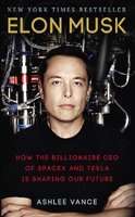 Elon Musk - How the Billionaire CEO of SpaceX and Tesla is Shaping our Future (Paperback)