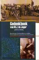 Gedenkboek van M.J. de Jager (1872-1939) - Boerekryger, staatsartilleris en militer (Afrikaans, Hard