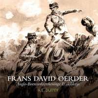 Frans David Oerder: Anglo-Boereoorlogtekeninge & skilderye (Afrikaans, Hardcover)