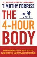 The 4-Hour Body - An Uncommon Guide to Rapid Fat-loss, Incredible Sex and Becoming Superhuman (Paper picture