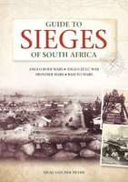 Guide To Sieges Of South Africa - Anglo-Boer Wars; Anglo-Zulu War; Frontier Wars; Basuto Wars (Paper