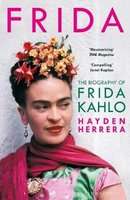 Frida - The Biography of Frida Kahlo (Paperback)