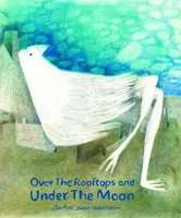 Over the Rooftops, Under the Moon (Hardcover)