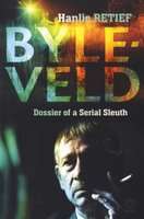 Byleveld - Dossier Of A Serial Sleuth (Paperback)