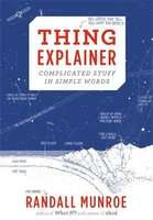 Thing Explainer - Complicated Stuff In Simple Words (Hardcover, Illustrated edition)