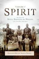 Mountains Of Spirit - The Story Of The Royal Bakwena Ba Mogopa Of The North West, South Africa (Pape
