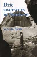 Drie Swerwers In Suidwes (Afrikaans, Paperback)