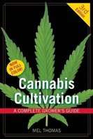 Cannabis Cultivation - A Complete Grower's Guide (Paperback, 3rd ed.)