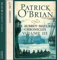 Volume Three, The Surgeon's Mate / The Ionian Mission / Treason's Harbour (Abridged, Standard format
