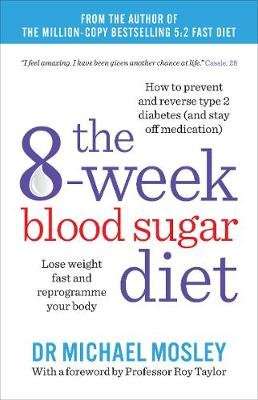 The 8-week Blood Sugar Diet - Lose weight and reprogramme your body (Paperback)