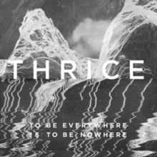 To Be Everywhere Is to Be Nowhere (CD)
