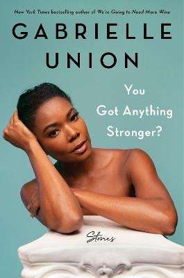 You Got Anything Stronger? - Stories (Hardcover)