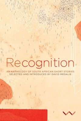 Recognition - An Anthology Of South African Short stories (Paperback)