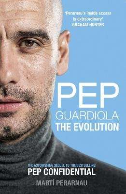 Pep Guardiola - The Evolution (Paperback)