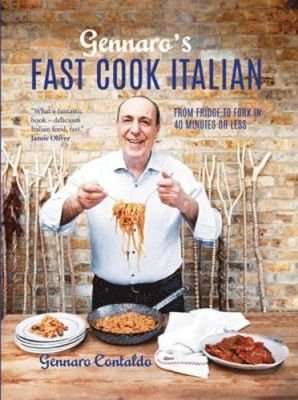 Gennaro's Fast Cook Italian - From Fridge to Fork in 40 Minutes or Less (Hardcover)