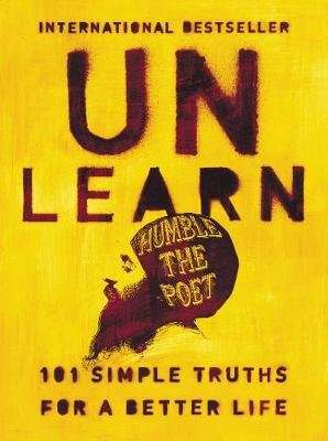 Unlearn - 101 Simple Truths for a Better Life (Hardcover) picture