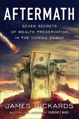 Aftermath - Seven Secrets of Wealth Preservation in the Coming Chaos (Paperback)