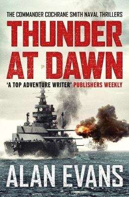 Thunder At Dawn - An unputdownable naval adventure (Paperback)