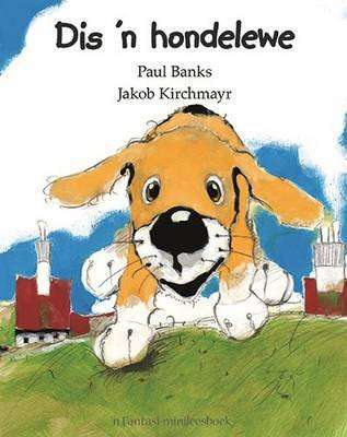 Dis 'n hondelewe (Afrikaans, Hardcover)