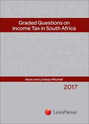 Graded Questions On Income Tax In South Africa 2017 (Paperback)