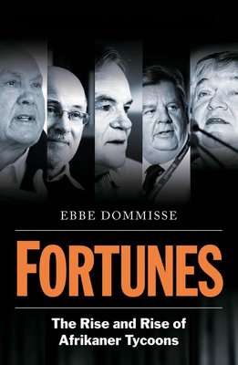 Fortunes - The Rise And Rise Of Afrikaner Tycoons (Paperback) picture