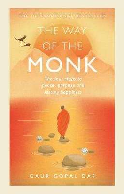 The Way of the Monk - The Four Steps to Peace, Purpose and Lasting Happiness (Hardcover)